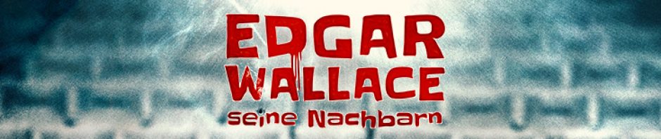 Edgar Wallace seine Nachbarn